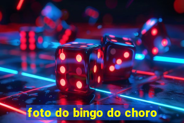 foto do bingo do choro